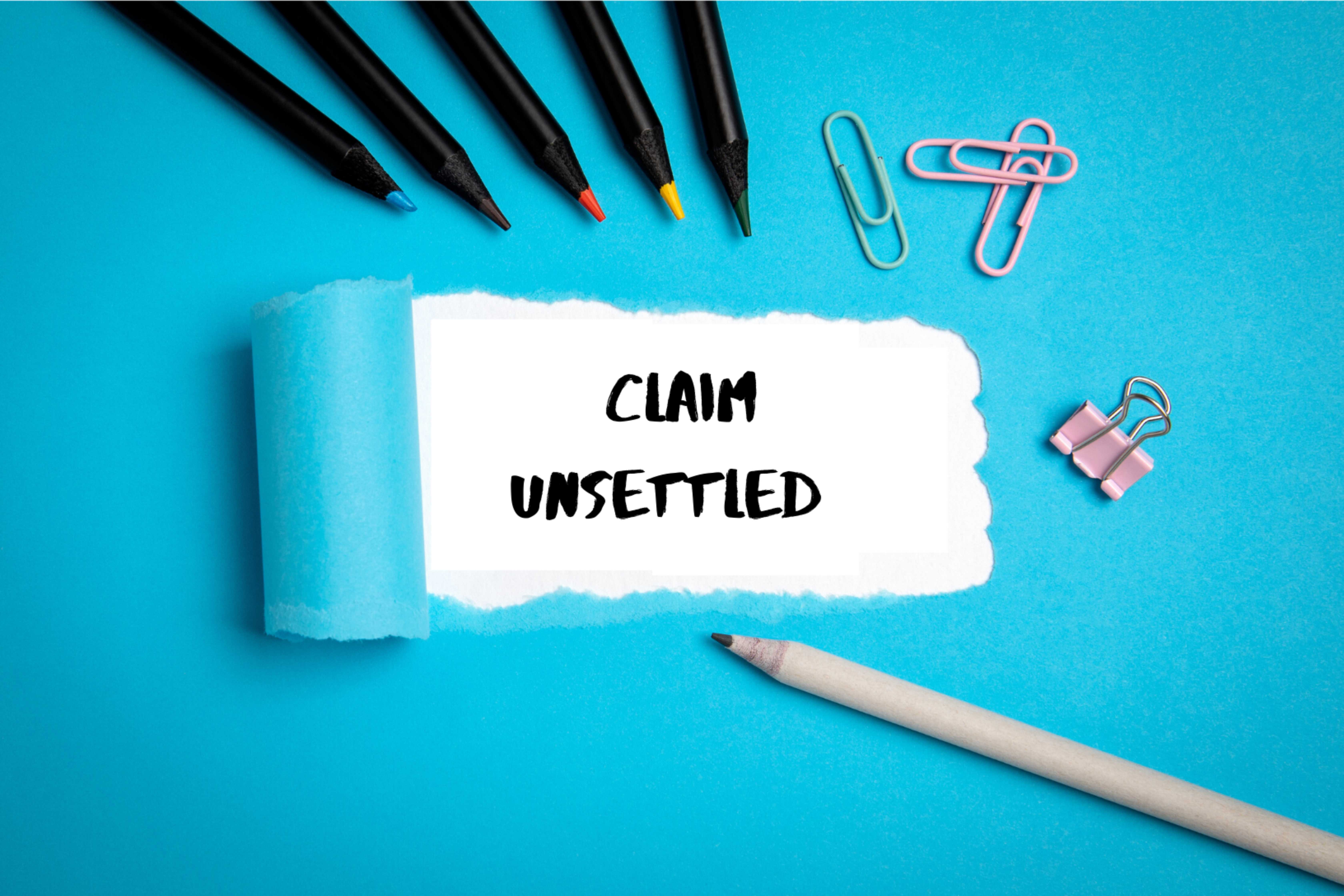Unsettled Claim Report